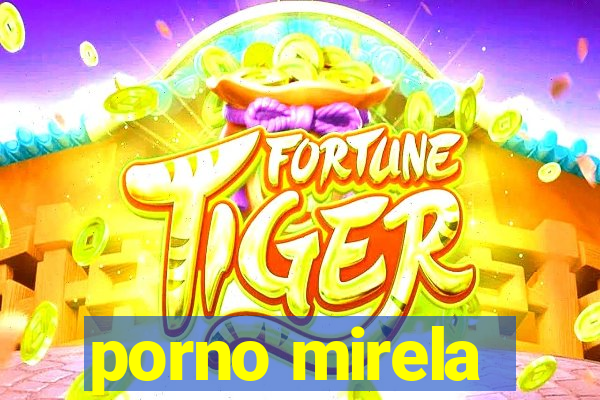 porno mirela